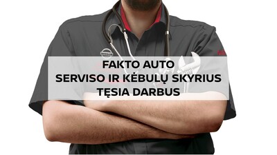 Fakto Auto tęsia darbus! 